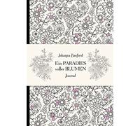 Ein Paradies voller Blumen - Journal