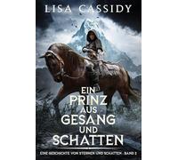 Ein Prinz aus Gesang und Schatten: 2 (Eine Geschichte Von Sternen Und Schatten)