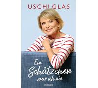 Ein Schatzchen war ich nie: Zum 80. Geburtstag , Glas, Kafferlein, Kohne.