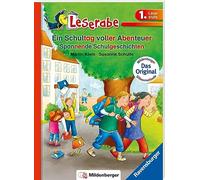 Ein Schultag voller Abenteuer - Leserabe 1. Klasse - Erstlesebuch für Kinder ab 6 Jahren: Spannende Schulgeschichten