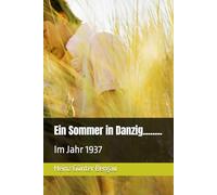 Ein Sommer in Danzig........: Im Jahr 1939