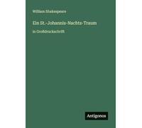 Ein St.-Johannis-Nachts-Traum: in Großdruckschrift