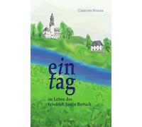 Ein Tag im Leben des Friedrich Justin Bertuch