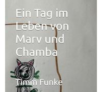 Ein Tag im Leben von Marv und Chamba