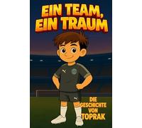 Ein Team, ein Traum - Die Geschichte von Toprak