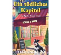 Ein tödliches Kapitel: Ein Agatha-Royale-Krimi