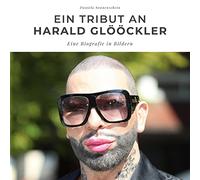 Ein Tribut an Harald Glööckler: Eine Biografie in Bildern