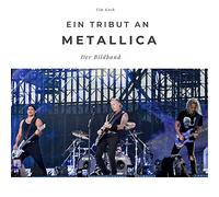Ein Tribut an Metallica: Der Bildband
