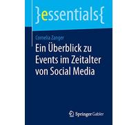 Ein Überblick zu Events im Zeitalter von Social Media (essentials)