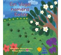 Ein Vogel namens Katze