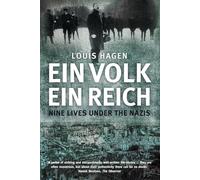 Ein Volk, Ein Reich: Nine Lives Under the Nazis