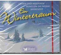 Ein Wintertraum - Lieder und Melodien rund um die weisse Jahreszeit
