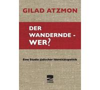 Einar Schlereth Gilad Atz Der wandernde - Wer?: Eine Studie jüdische (Paperback)