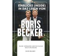 Einblicke (inside) in das Leben von Boris Becker: Ruhm, Versagen und die Suche nach Erlösung