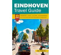 Eindhoven Travel Guide - Netherlands Travel Guide