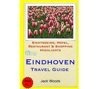 Eindhoven Travel Guide: Sightseeing, Hotel, Restaurant & Shopping Highlights