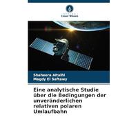Eine analytische Studie über die Bedingungen der unveränderlichen relativen polaren Umlaufbahn