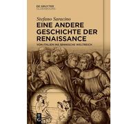 Eine Andere Geschichte Der Renaissance: Neue Perspektiven Der Material-, Gender- Und Globalgeschichte