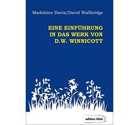 Eine Einfuhrung in das Werk von D. W. Winnicott by Davis, Wallbridge New.