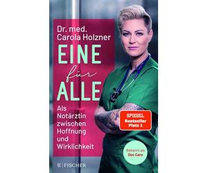 Eine fA14r alle: Als NotArztin zwischen Hoffnun, Carola-Holzner.