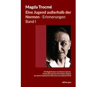 Eine Jugend außerhalb der Normen - Erinnerungen, Band I: Mit Begleittexten von Patrick Cabanel, Nicolas Bourguinat und Frédéric Rognon - aus dem Französischen übersetzt von Gottfried Orth