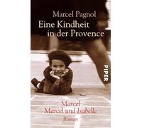 Marcel Pagnol Pame Eine Kindheit in der Provence: Marcel / Marcel u (Paperback)
