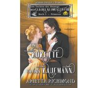 Eine Kokette für einen Kaufmann: Saubere Regency-Romanze (Die Töchter des Herzogs - Der Elbury Blumenstrauß)