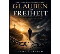 Eine kritische Untersuchung von Glauben und Freiheit in Majid Oukachas Ce que je détestais dans l’Islam, quand j’étais musulman