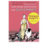 Eine kurze Geschichte der Gleichheit: Die Graphic Novel nach dem Buch von Thomas Piketty