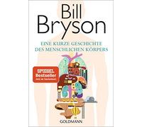 Eine kurze Geschichte des menschlichen Korpers, Bryson, Vogel 9783442142798.