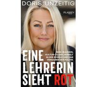 Eine Lehrerin sieht Rot: Mini-Machos, Kultur-Clash, Gewalt in der Schule und das Versagen der Politik