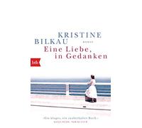 Eine Liebe, in Gedanken: Roman