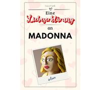 Eine Liebeserklärung an Madonna: Die große Hommage - das perfekte Geschenk für Weihnachten und Geburtstag und jeden Anlass