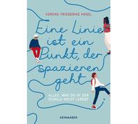 Eine Linie ist ein Punkt, der spazieren geht: Alles, was du in der Schule nicht lernst