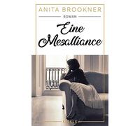 Eine Mesalliance: Roman | Die literarische Wiederentdeckung der Booker-Prize-Preisträgerin über die verletzte weibliche Seele