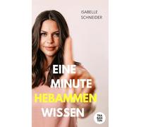 Eine Minute Hebammenwissen
