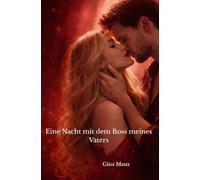 Eine Nacht mit dem Boss meines Vaters: One-Night