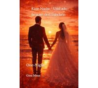 Eine Nacht - Und ich heirate den falschen: One-Night