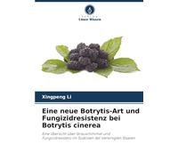 Eine neue Botrytis-Art und Fungizidresistenz bei Botrytis cinerea: Eine Übersicht über Grauschimmel und Fungizidresistenz im Südosten der Vereinigten Staaten