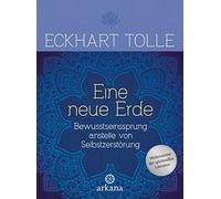 Eine neue Erde: Bewusstseinssprung anstelle von, Tolle, Ifang.