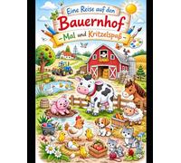 Eine Reise auf den Bauernhof: Mal und kritzelspaß