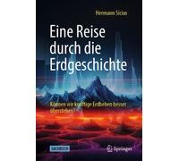 Eine Reise durch die Erdgeschichte: K?nnen wir k?nftige Erdbeben besser ?bersteh