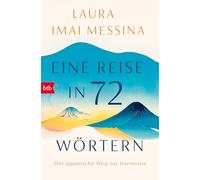 Eine Reise in 72 Wörtern: Der japanische Weg zur Harmonie