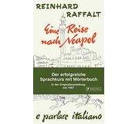 Eine Reise nach Neapel - Der erfolgreiche Sprachkurs mit Wörterbuch italienisch/deutsch: Mit der Original-Rundfunkserie zum Downloaden