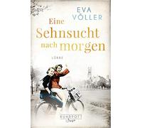 Eine Sehnsucht nach Morgen