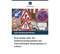 Eine Studie über die Arbeitsschutzpraktiken bei mehrstöckigen Bauprojekten in Lahore