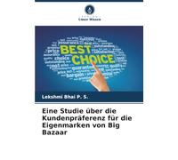 Eine Studie über die Kundenpräferenz für die Eigenmarken von Big Bazaar