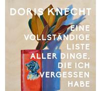 Eine vollständige Liste aller Dinge, die ich vergessen habe