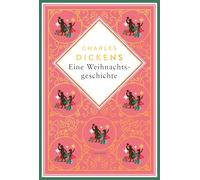 Eine Weihnachtsgeschichte. Schmuckausgabe mit Goldprägung: Enthält außerdem die "Silvesterglocken". Mit den Illustrationen der Erstausgaben