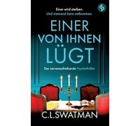 Einer von ihnen lügt: Der nervenaufreibende Psychothriller über ein abgelegenes Haus voller dunkler Geheimnisse